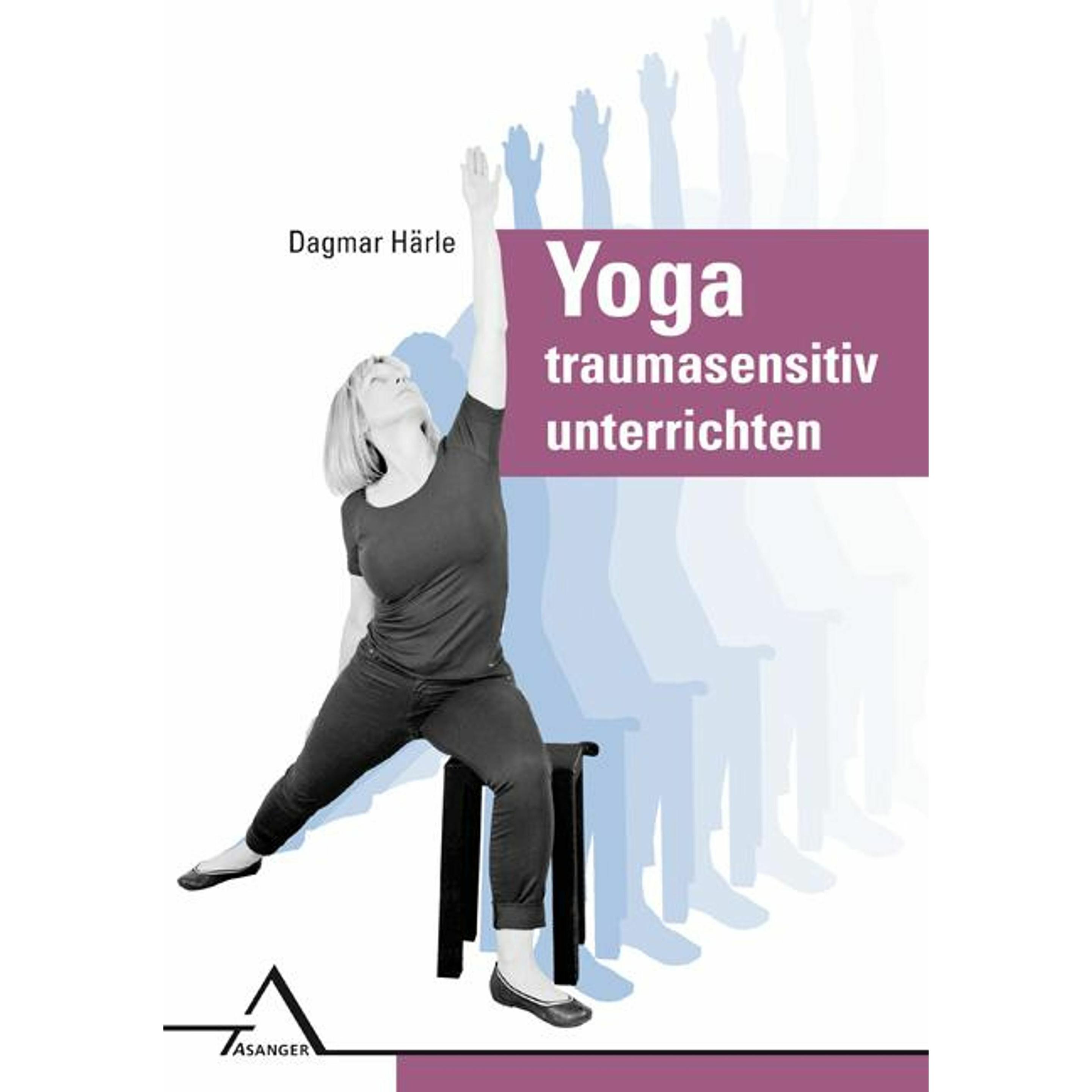 Yoga traumasensitiv unterrichten, Ratgeber von Dagmar Härle