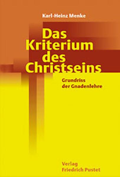 Produktbild Das Kriterium des Christseins (Deutsch, Karl H Menke, Karl-Heinz Menke, 2003)