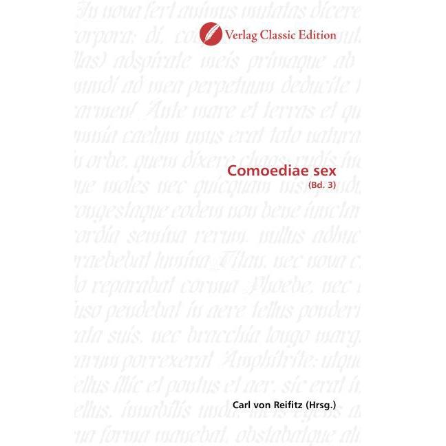Thumbnail - Comoediae sex, Fachbücher von Carl von Reifitz