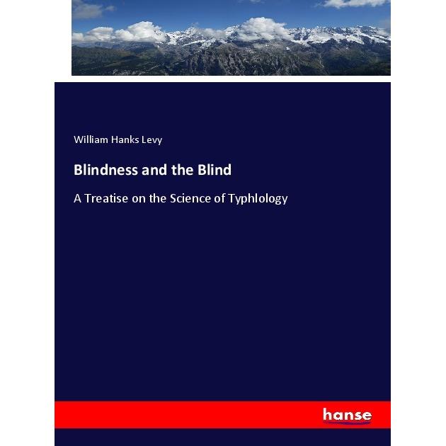 Blindness and the Blind, Fachbücher von William Hanks Levy