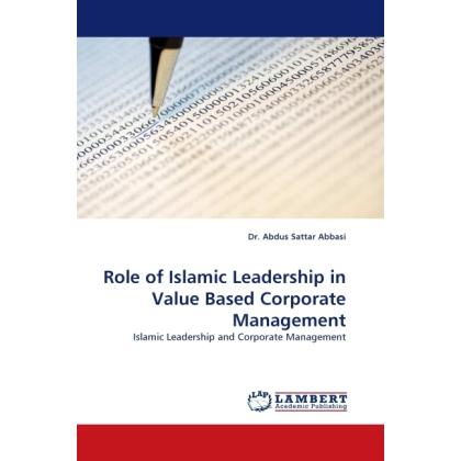 Role of Islamic Leadership in Value Based Corporate Management, Fachbücher