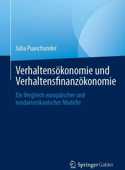 Actual product image Verhaltensökonomie und Verhaltensfinanzökonomie (German, Julia Puaschunder, 2021)