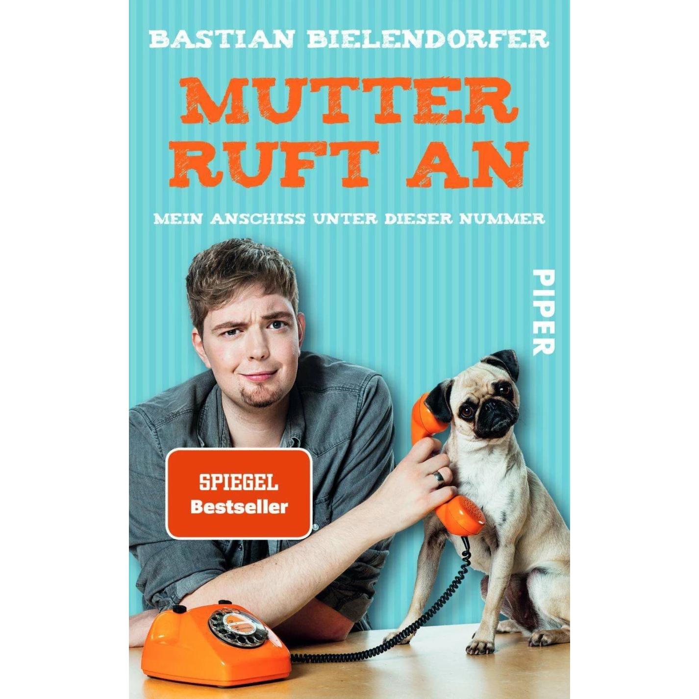 Mutter ruft an, Belletristik von Bastian Bielendorfer