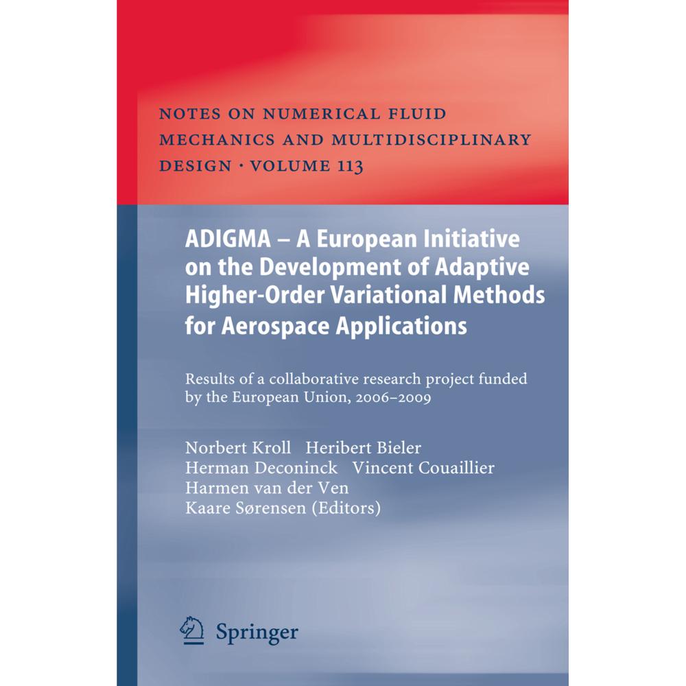 ADIGMA - A European Initiative on the Development of Adaptive Higher-Order Variational Methods fo..., Fachbücher von Her...