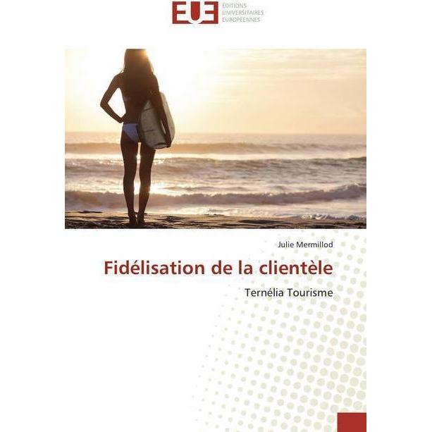 Fidélisation de la clientèle, Fachbücher von Julie Mermillod