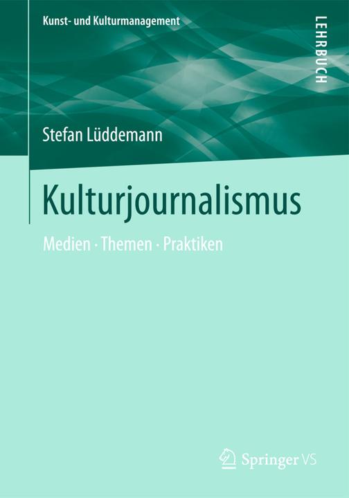 Produktbild Kulturjournalismus (Deutsch, Stefan Lüddemann, 2014)