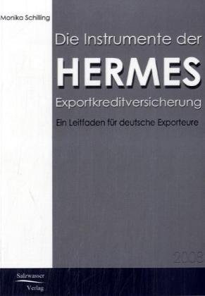 Produktbild Die Instrumente der HERMES-Exportkreditversicherung (Deutsch, Monika Schilling, 2007)