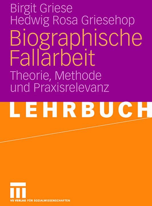 Produktbild Biographische Fallarbeit (Deutsch, Birgit Griese, Hedwig Rosa Griesehop, 2007)