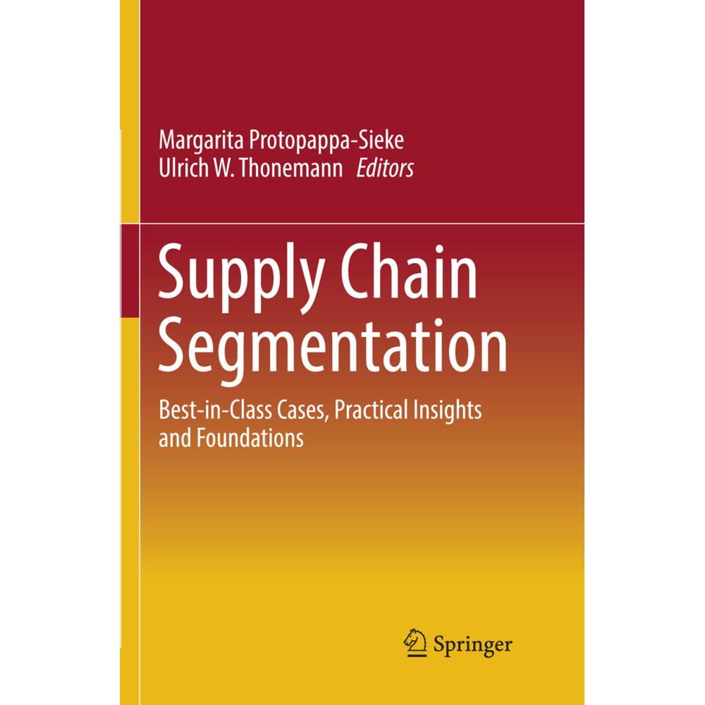 Supply Chain Segmentation, Fachbücher von Ulrich W. Thonemann, Margarita Protopappa-Sieke