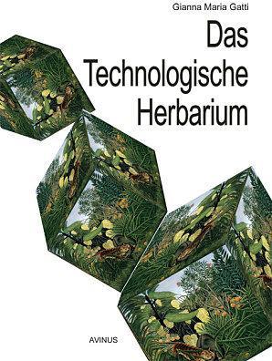 Produktbild Das Technologische Herbarium (Deutsch, Gianna M. Shapiro Gatti, 2011)