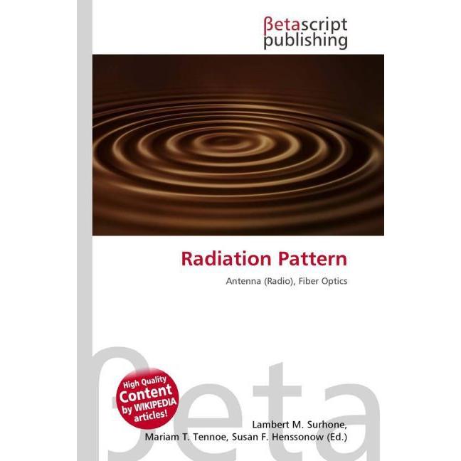 Radiation Pattern, Fachbücher von Lambert M. Surhone, Mariam T. Tennoe, Susan F. Henssonow