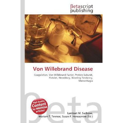 Von Willebrand Disease, Fachbücher von Lambert M. Surhone, Miriam T. Timpledon, Susan F. Marseken