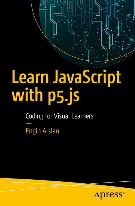 Produktbild Learn JavaScript with p5.js (Englisch, Engin Arslan, 2018)