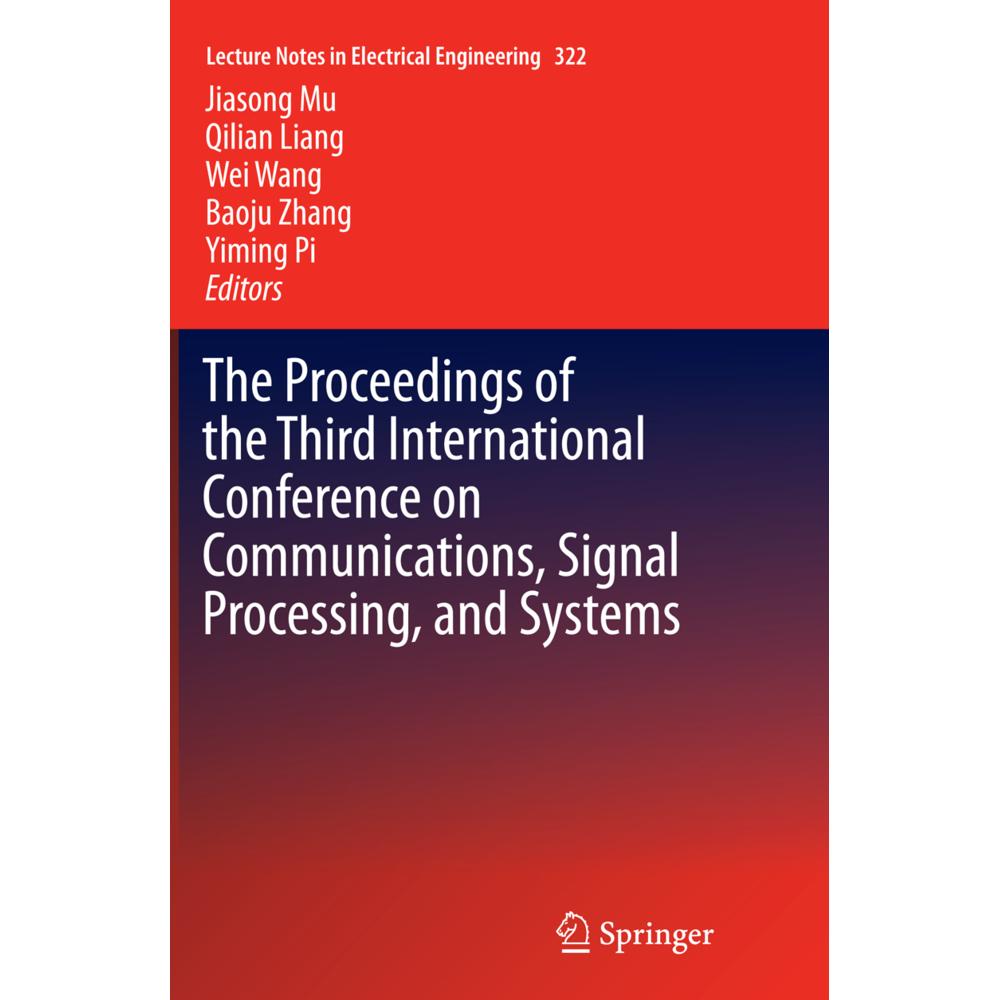 The Proceedings of the Third International Conference on Communications, Signal Processing, and Syst, Fachbücher von Wei...