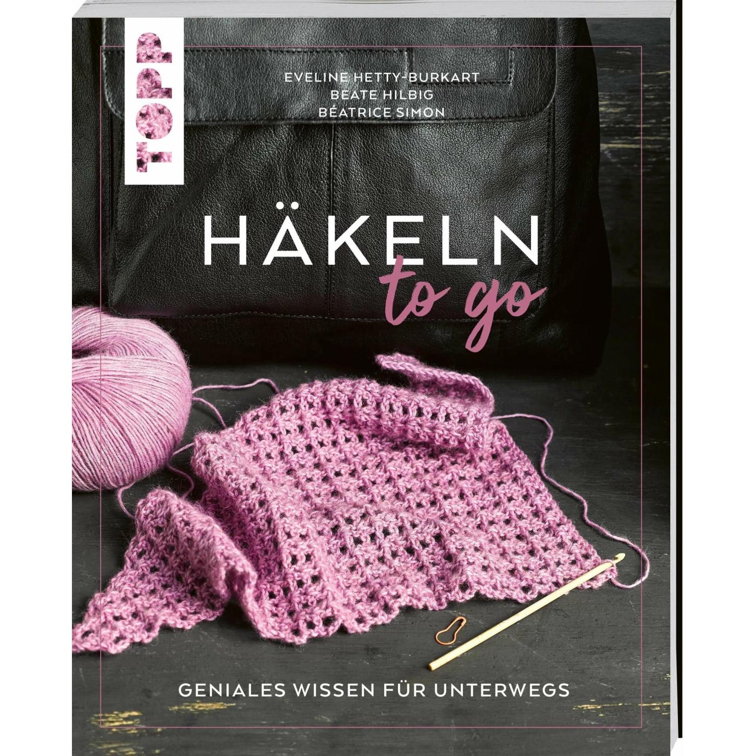 Häkeln to go, Ratgeber von Béatrice Simon, Beate Hilbig, Eveline Hetty-Burkart
