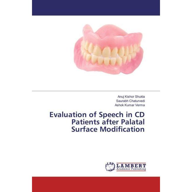 Evaluation of Speech in CD Patients after Palatal Surface Modification, Fachbücher von Ashok Kumar Verma, Anuj Kishor Sh...