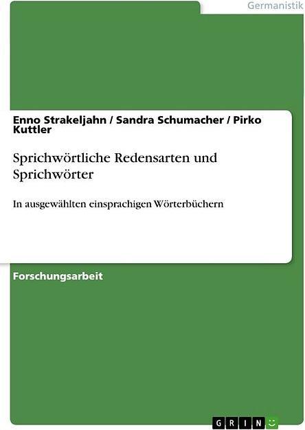 Actual product image Sprichwörtliche Redensarten und Sprichwörter (German, Enno Strakeljahn, Pirko Kuttler, Sandra Schumacher, 2011)