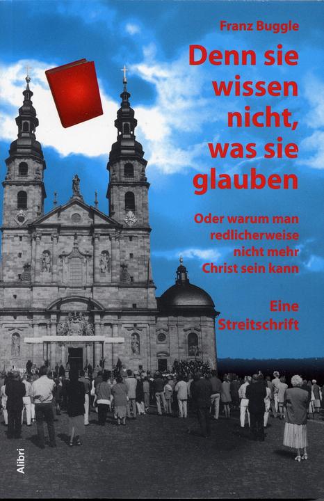 Produktbild Denn sie wissen nicht, was sie glauben (Deutsch, Franz Buggle, 2012)