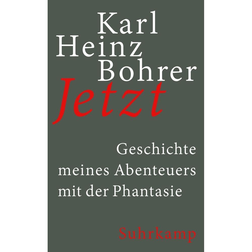 Jetzt, Belletristik von Karl Heinz Bohrer