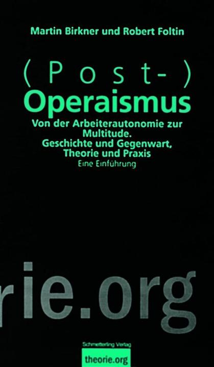 Produktbild (Post-)Operaismus (Deutsch, Martin Birkner, Robert Foltin, 2010)