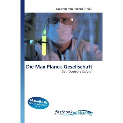Die Max-Planck-Gesellschaft, Fachbücher von Fabienne van Heeven