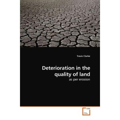 Deterioration in the quality of land, Fachbücher von Travis Clarke