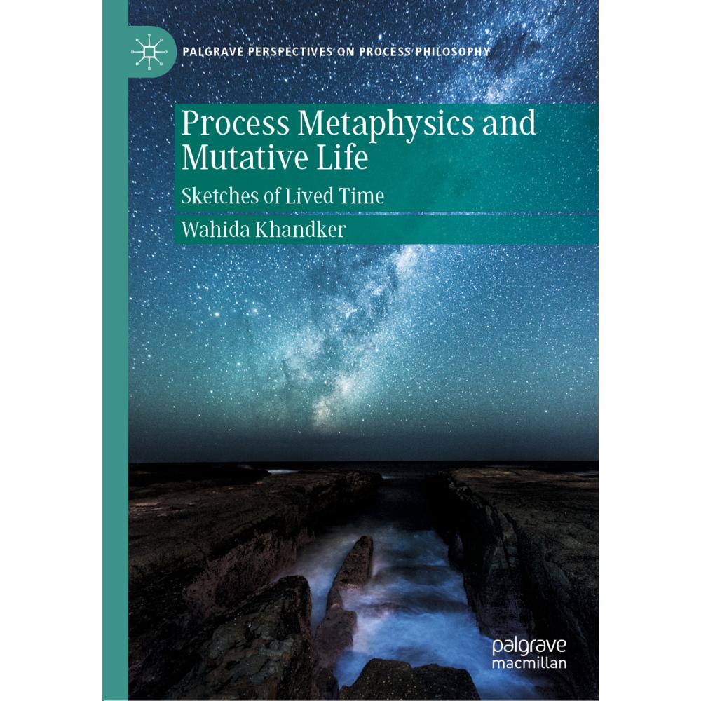 Process Metaphysics and Mutative Life, Fachbücher von Wahida Khandker