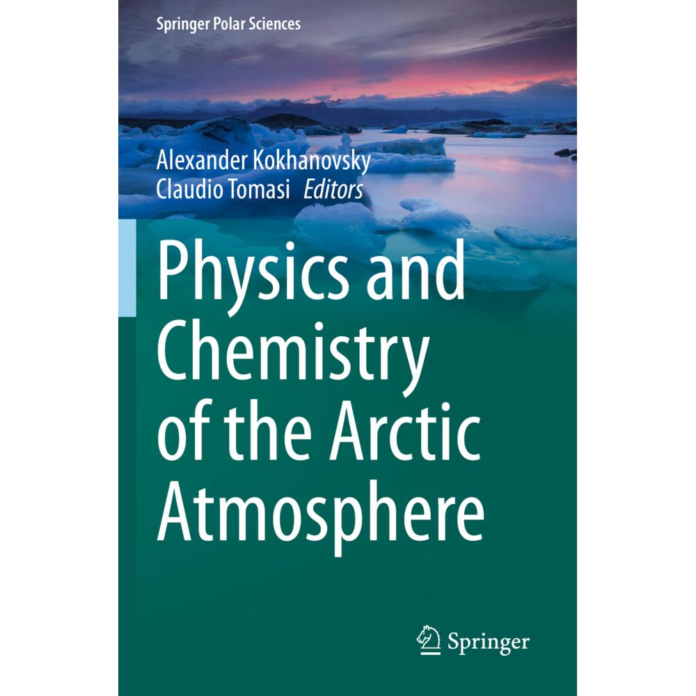 Physics and Chemistry of the Arctic Atmosphere, Fachbücher von Alexander Kokhanovsky, Claudio Tomasi