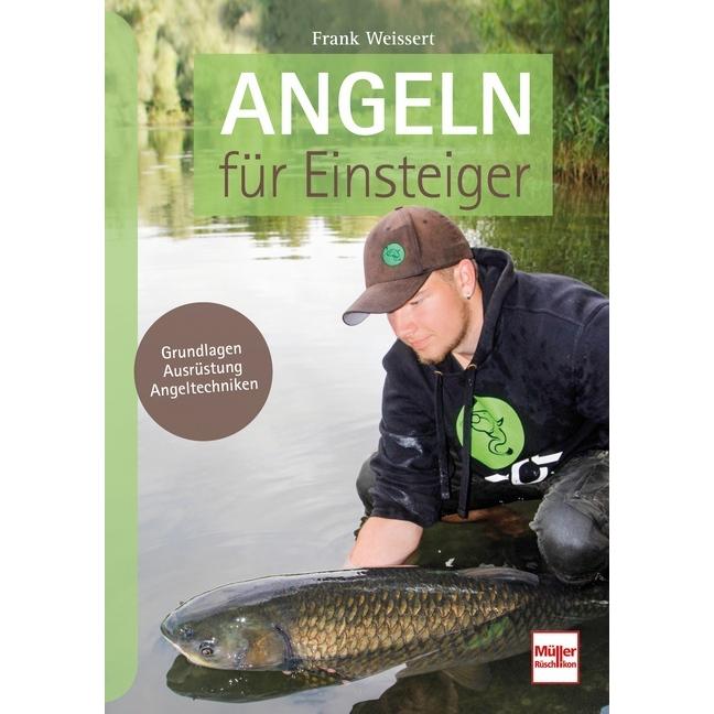 Angeln für Einsteiger, Ratgeber von Frank Weissert