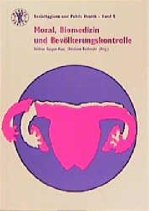 Produktbild Moral, Biomedizin und Bevölkerungskontrolle (Deutsch, Heidrun Kaupen-Haas, 1997)