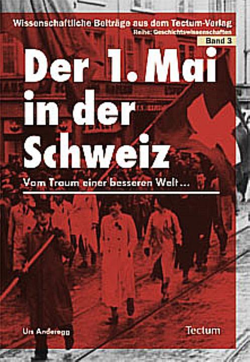 Produktbild Der 1. Mai in der Schweiz (Deutsch, Urs Anderegg, 2008)