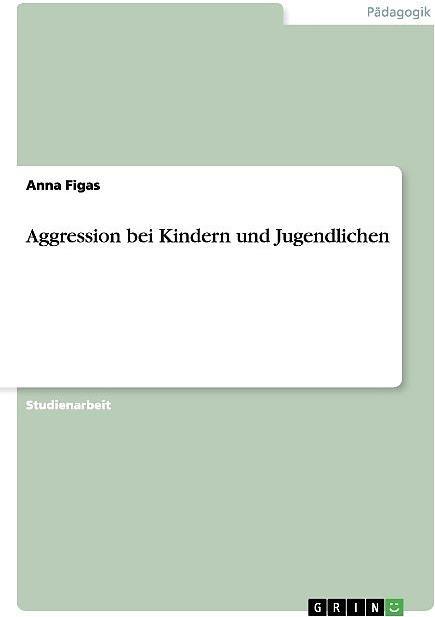 Aggression bei Kindern und Jugendlichen (Deutsch)
