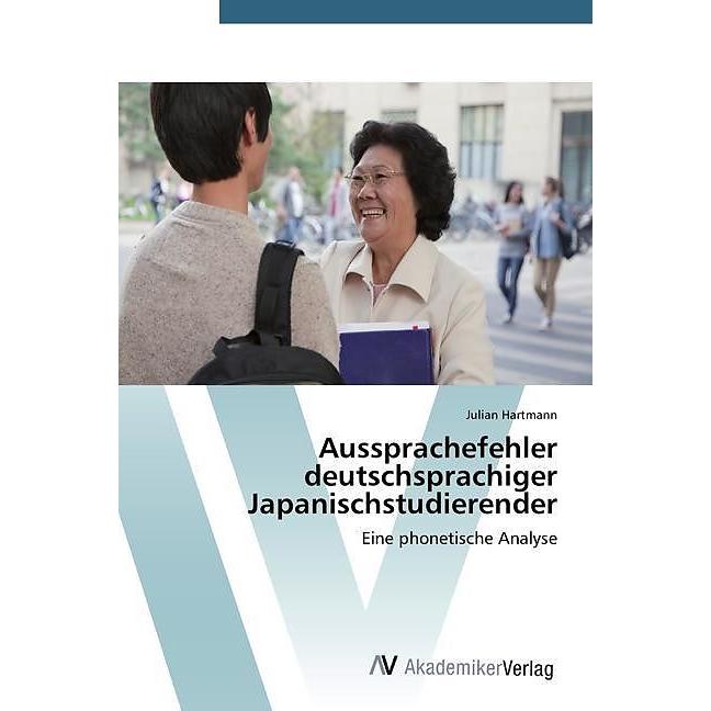 Aussprachefehler deutschsprachiger Japanischstudierender, Fachbücher von Julian Hartmann