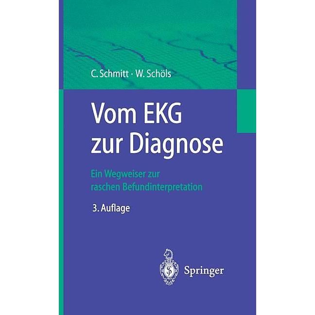 Vom EKG zur Diagnose, Fachbücher von Claus Schmitt, Wolfgang Schöls