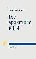 Produktbild Die apokryphe Bibel (Deutsch, H.-J. Klauck, 2008)