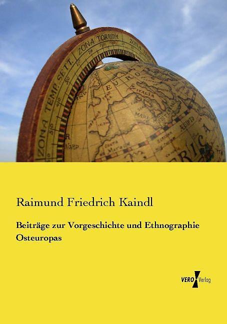 Produktbild Beiträge zur Vorgeschichte und Ethnographie Osteuropas (Deutsch, Raimund Friedrich Kaindl, 2015)