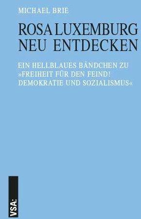 Produktbild Rosa Luxemburg neu entdecken (Deutsch, Michael Brie, 2018)