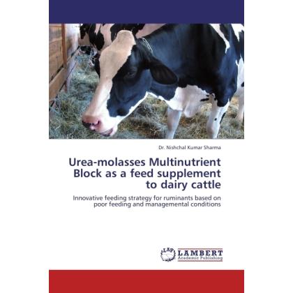 Urea-molasses Multinutrient Block as a feed supplement to dairy cattle, Fachbücher