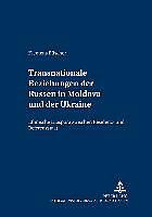 Produktbild Transnationale Beziehungen der Russen in Moldova und der Ukraine (Deutsch, Klemens Büscher, 2004)