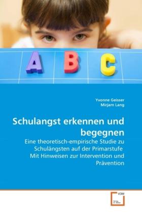 Actual product image Schulangst erkennen und begegnen (German, Mirjam Lang, Yvonne Geisser, 2010)