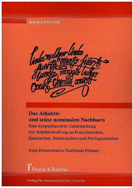 Produktbild Das Adjektiv und seine nominalen Nachbarn. Eine korpusbasierte Untersuchung zur Adjektivstellung (Deutsch, Anja Hennemann, Kathleen Plötner, 2015)