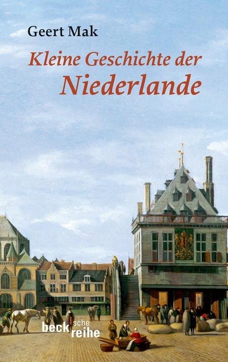 Produktbild Kleine Geschichte der Niederlande (Deutsch, Geert Mak, 2013)