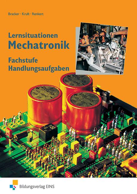 Produktbild Lernsituationen Mechatronik - Handlungsaufgaben Fachstufe (Deutsch)