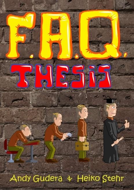 F.A.Q. Thesis (Deutsch, Andy Gudera, 2015)