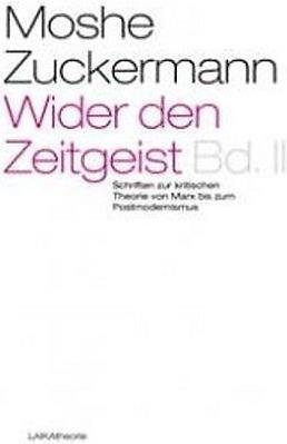 Produktbild Wider den Zeitgeist II (Deutsch, Moshe Zuckermann, 2013)