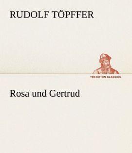 Produktbild Rosa und Gertrud (Deutsch, Rudolf Töpffer, 2012)