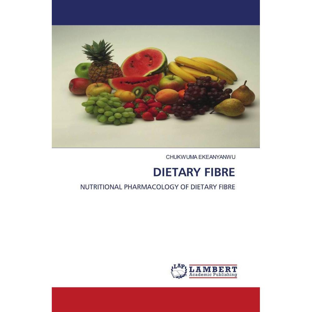Dietary Fibre, Fachbücher von Chukwuma Ekeanyanwu