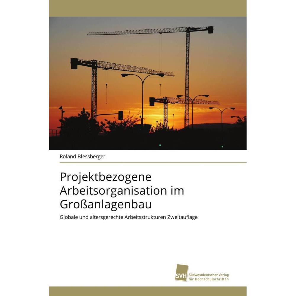 Thumbnail - Projektbezogene Arbeitsorganisation im Grossanlagenbau, Fachbücher
