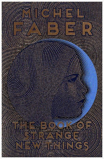 Produktbild The Book of Strange New Things (Englisch, Michel Faber, 2015)