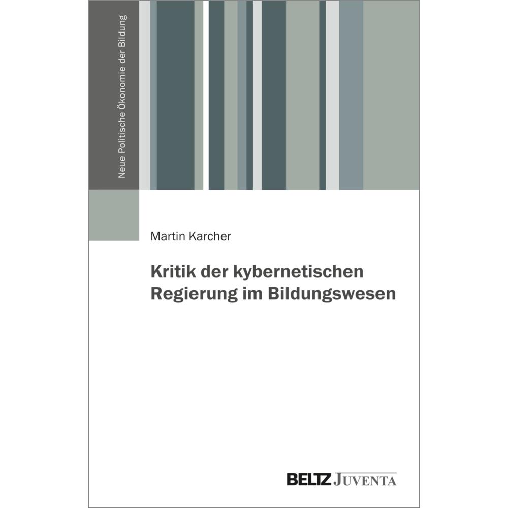 Kritik der kybernetischen Regierung im Bildungswesen, Fachbücher von Martin Karcher